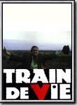 Affiche de Train de vie, film à voir en streaming sur Pygargue