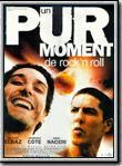 Affiche de Un pur moment de rock'n roll, film à voir en streaming sur Pygargue