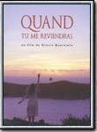 Affiche de Quand tu me reviendras, film à voir en streaming sur Pygargue