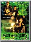 Affiche de Men With Guns, film à voir en streaming sur Pygargue