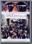 Affiche de Sale Epoque, film à voir en streaming sur Pygargue