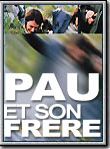 Affiche de Pau et son frère, film à voir en streaming sur Pygargue