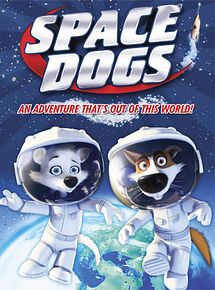 Affiche de Space Dogs, film à voir en streaming sur Pygargue