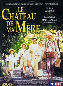 Affiche de Le Château de ma mère, film à voir en streaming sur Pygargue