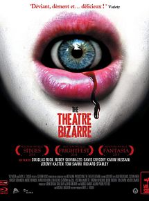 Affiche de The Theatre Bizarre, film à voir en streaming sur Pygargue