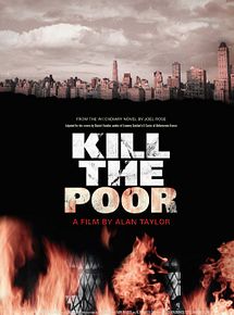 Affiche de Kill the Poor, film à voir en streaming sur Pygargue