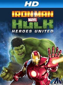 Affiche de Iron Man & Hulk: Heroes United, film à voir en streaming sur Pygargue
