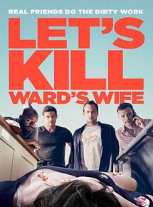 Affiche de Let's Kill Ward's Wife, film à voir en streaming sur Pygargue
