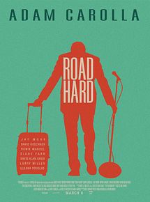 Affiche de Road Hard, film à voir en streaming sur Pygargue