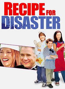 Affiche de Recipe for Disaster, film à voir en streaming sur Pygargue