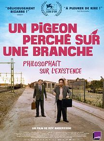 Affiche de Un pigeon perché sur une branche philosophait sur l’existence, film à voir en streaming sur Pygargue