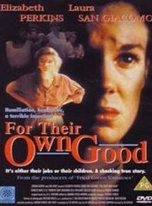 Affiche de For Their Own Good, film à voir en streaming sur Pygargue