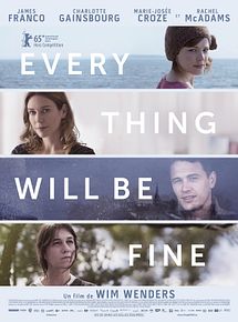 Affiche de Every Thing Will Be Fine, film à voir en streaming sur Pygargue