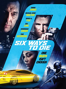 Affiche de 6 Ways to Die, film à voir en streaming sur Pygargue