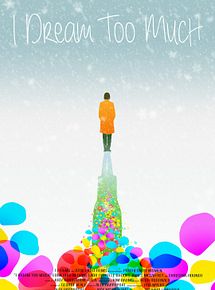 Affiche de I Dream Too Much, film à voir en streaming sur Pygargue