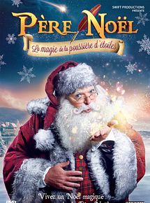 Affiche de Père Noël, la magie de la poussière d'étoiles, film à voir en streaming sur Pygargue