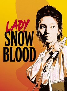 Affiche de Lady Snowblood, film à voir en streaming sur Pygargue