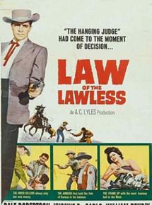 Affiche de Law of the Lawless, film à voir en streaming sur Pygargue