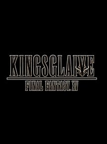 Affiche de Kingsglaive: Final Fantasy XV, film à voir en streaming sur Pygargue