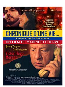 Affiche de Chronique d'une vie...Cronica Del Fin Del Mundo, film à voir en streaming sur Pygargue