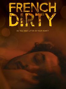 Affiche de French Dirty, film à voir en streaming sur Pygargue