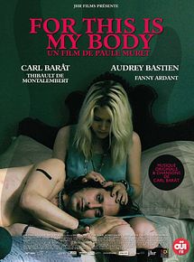 Affiche de For This Is My Body, film à voir en streaming sur Pygargue