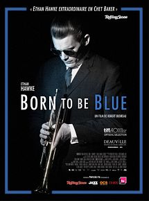 Affiche de Born To Be Blue, film à voir en streaming sur Pygargue