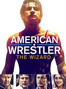 Affiche de American Wrestler: The Wizard, film à voir en streaming sur Pygargue
