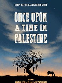Affiche de Once Upon a Time in Palestine, film à voir en streaming sur Pygargue