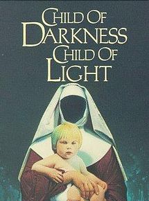 Affiche de Child of Darkness, Child of Light, film à voir en streaming sur Pygargue