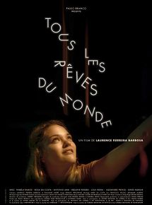 Affiche de Tous les rêves du monde, film à voir en streaming sur Pygargue