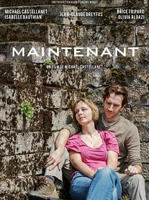 Affiche de Maintenant, film à voir en streaming sur Pygargue