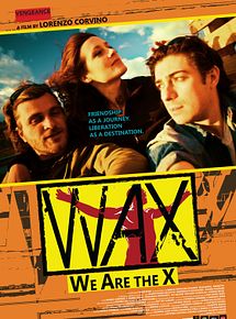 Affiche de WAX: We Are the X, film à voir en streaming sur Pygargue