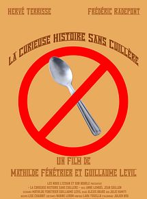 Affiche de La Curieuse Histoire sans cuillère, film à voir en streaming sur Pygargue
