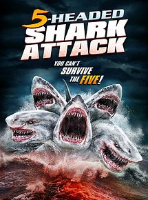 Affiche de L'Attaque du requin à cinq têtes, film à voir en streaming sur Pygargue