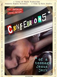 Affiche de Confessions Of A Teenage Jesus Jerk, film à voir en streaming sur Pygargue