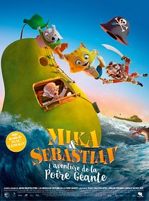 Affiche de Mika & Sebastian : l’aventure de la Poire Géante, film à voir en streaming sur Pygargue