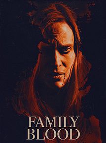 Affiche de Family Blood, film à voir en streaming sur Pygargue