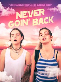 Affiche de Never Goin' Back, film à voir en streaming sur Pygargue
