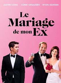 Affiche de Le Mariage de mon ex, film à voir en streaming sur Pygargue