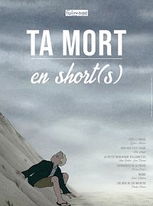 Affiche de Ta mort en short(s), film à voir en streaming sur Pygargue