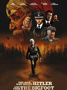 Affiche de L'Homme qui a tué Hitler et puis le Bigfoot, film à voir en streaming sur Pygargue