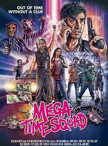 Affiche de Mega Time Squad, film à voir en streaming sur Pygargue
