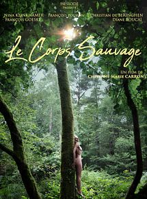 Affiche de Le Corps sauvage, film à voir en streaming sur Pygargue