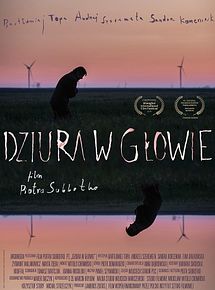 Affiche de Dziura w Glowie, film à voir en streaming sur Pygargue