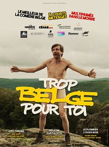 Affiche de Trop Belge pour toi, film à voir en streaming sur Pygargue