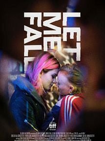 Affiche de Let Me Fall, film à voir en streaming sur Pygargue