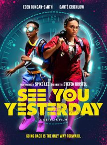 Affiche de See You Yesterday, film à voir en streaming sur Pygargue