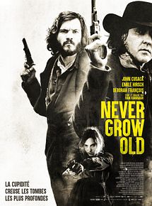 Affiche de Never Grow Old, film à voir en streaming sur Pygargue