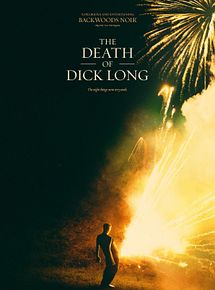 Affiche de The Death of Dick Long, film à voir en streaming sur Pygargue